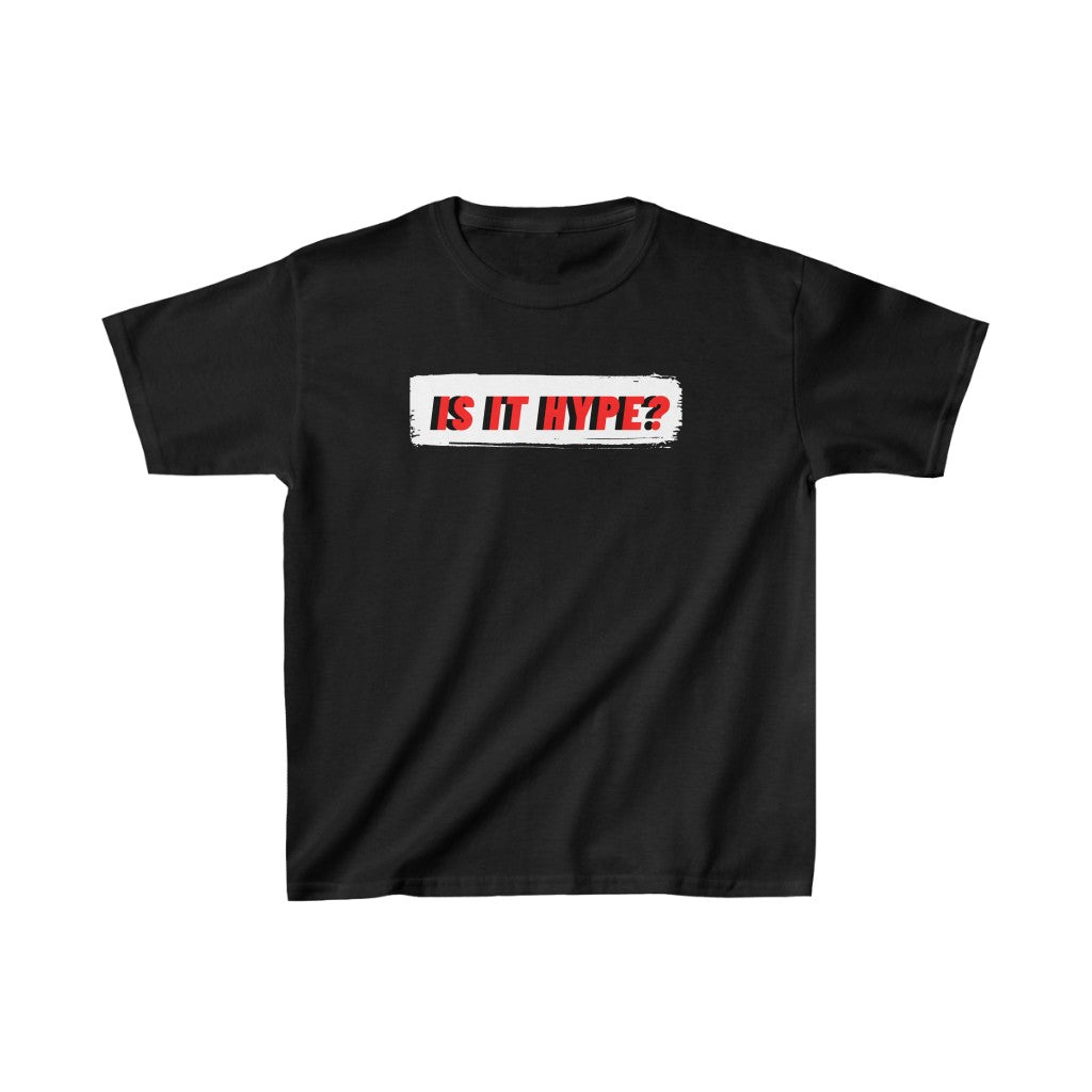 Kids "Is It Hype" Tee