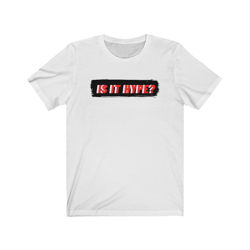 Is It Hype? Tee