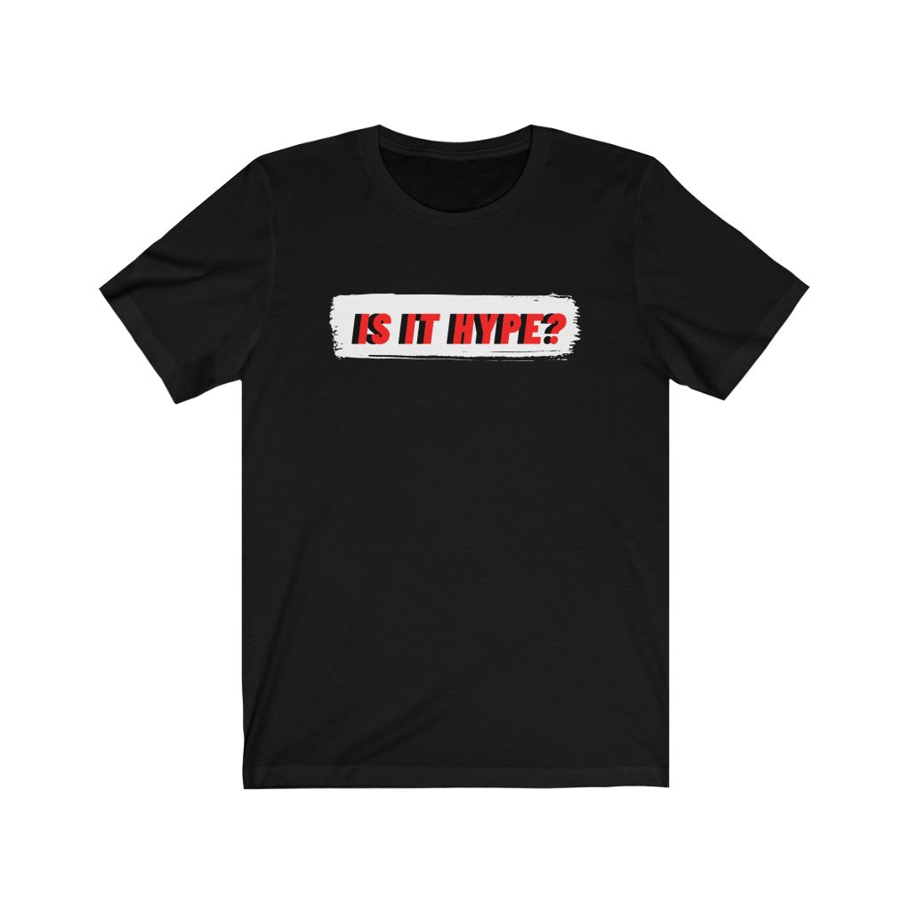 Is It Hype? Tee